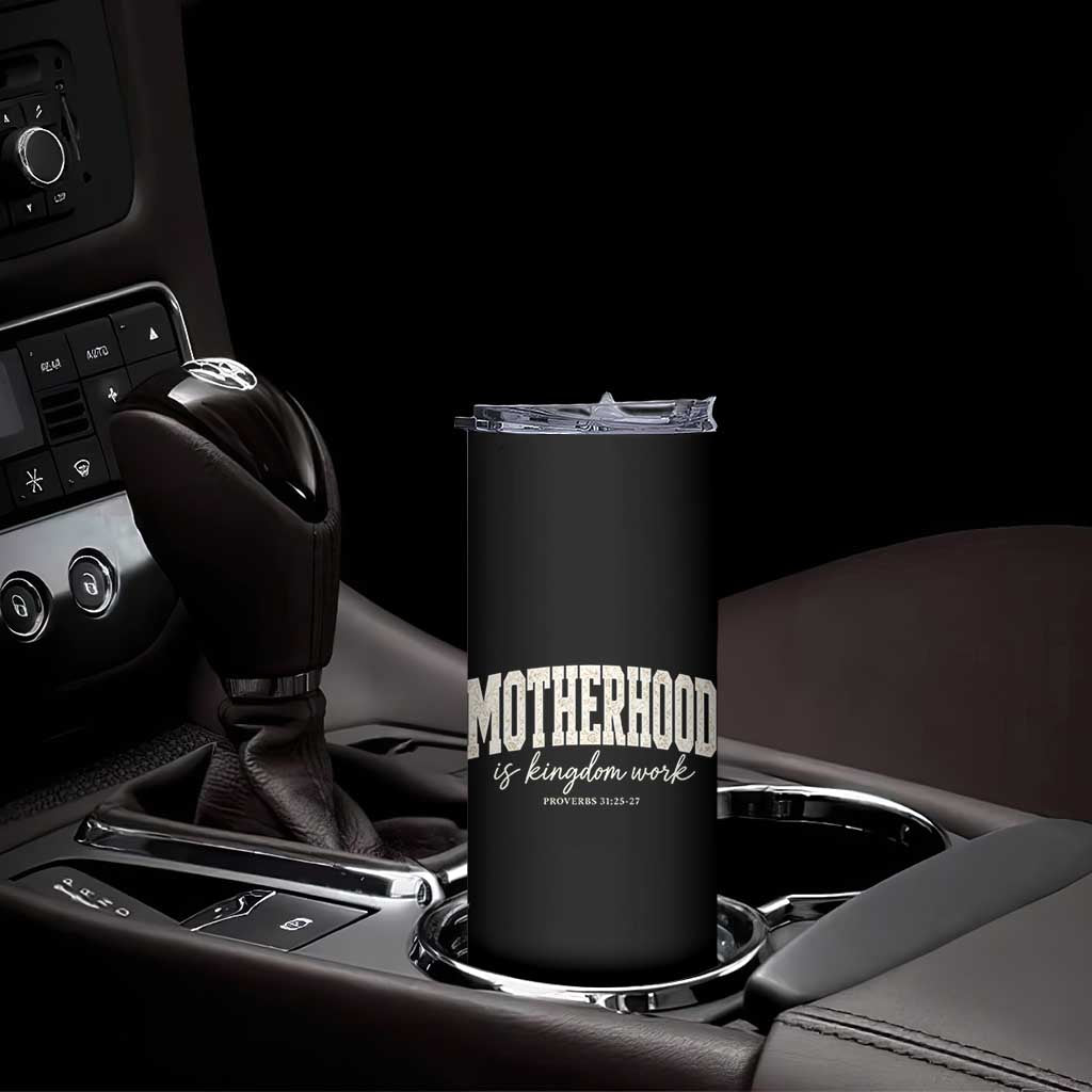 Motherhood Is Kingdom Work Skinny Tumbler Cute Christian Mom Mothers Day Floral Jesus TS10 Print Your Wear