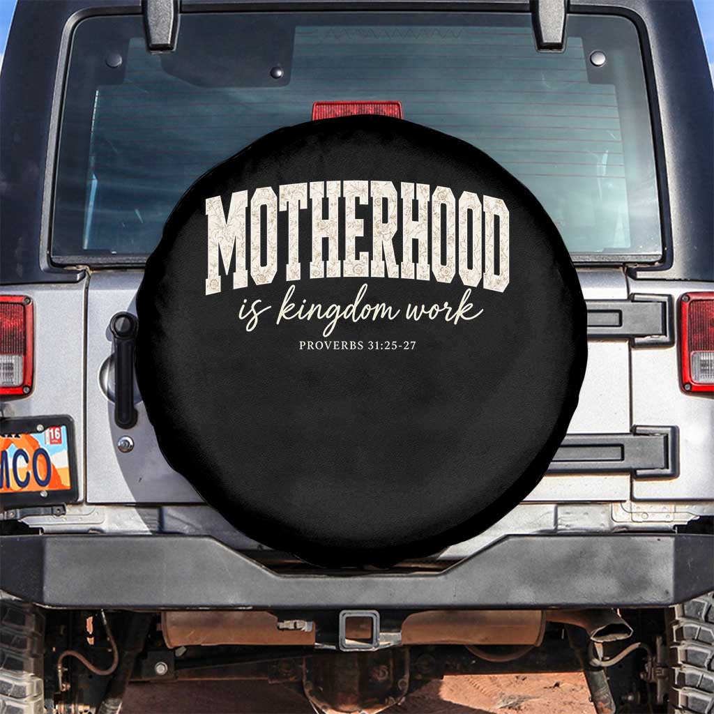 Motherhood Is Kingdom Work Spare Tire Cover Cute Christian Mom Mothers Day Floral Jesus TS10 No hole Black Print Your Wear