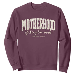 Motherhood Is Kingdom Work Sweatshirt Cute Christian Mom Mothers Day Floral Jesus TS10 Maroon Print Your Wear