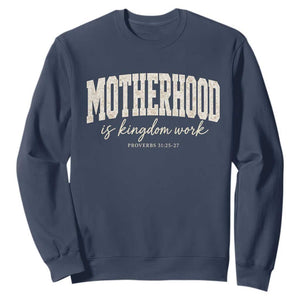 Motherhood Is Kingdom Work Sweatshirt Cute Christian Mom Mothers Day Floral Jesus TS10 Navy Print Your Wear
