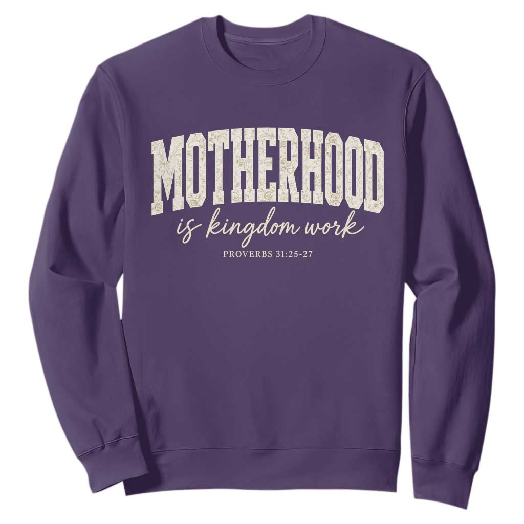 Motherhood Is Kingdom Work Sweatshirt Cute Christian Mom Mothers Day Floral Jesus TS10 Purple Print Your Wear