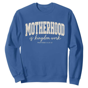 Motherhood Is Kingdom Work Sweatshirt Cute Christian Mom Mothers Day Floral Jesus TS10 Royal Blue Print Your Wear