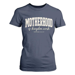 Motherhood Is Kingdom Work T Shirt For Women Cute Christian Mom Mothers Day Floral Jesus TS10 Navy Print Your Wear