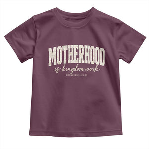 Motherhood Is Kingdom Work Toddler T Shirt Cute Christian Mom Mothers Day Floral Jesus TS10 Maroon Print Your Wear