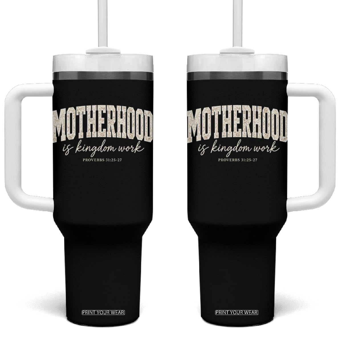Motherhood Is Kingdom Work Tumbler With Handle Cute Christian Mom Mothers Day Floral Jesus TS10 One Size: 40 oz Black Print Your Wear