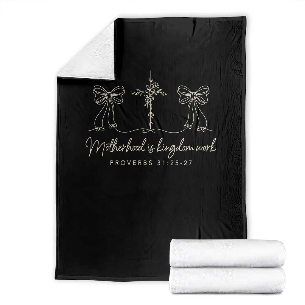 Motherhood Is Kingdom Work Throw Blanket Cute Christian Mom Mothers Day Coquette Bow Cross TS10 Black Print Your Wear