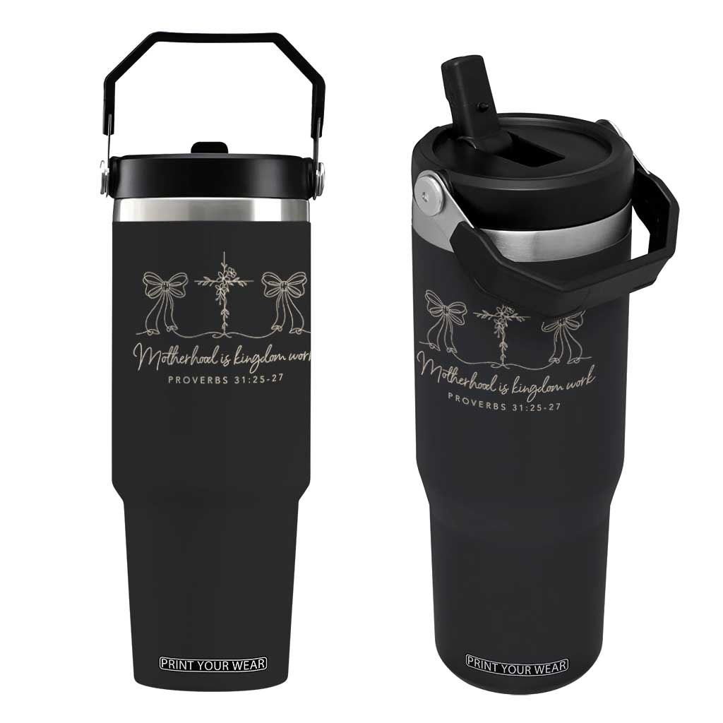 Motherhood Is Kingdom Work Flip Straw Tumbler Cute Christian Mom Mothers Day Coquette Bow Cross TS10 One Size: 30 oz Black Print Your Wear