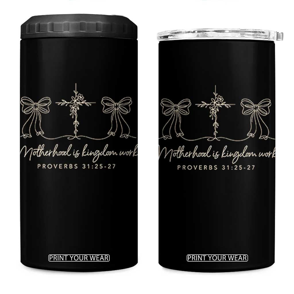 Motherhood Is Kingdom Work 4 in 1 Can Cooler Tumbler Cute Christian Mom Mothers Day Coquette Bow Cross TS10 One Size: 16 oz Black Print Your Wear