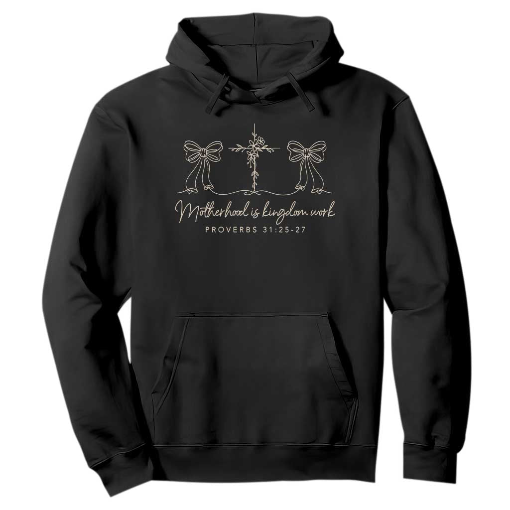 Motherhood Is Kingdom Work Hoodie Cute Christian Mom Mothers Day Coquette Bow Cross TS10 Black Print Your Wear