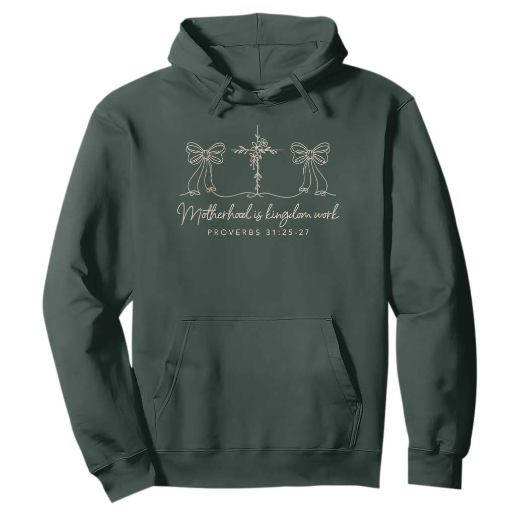 Motherhood Is Kingdom Work Hoodie Cute Christian Mom Mothers Day Coquette Bow Cross TS10 Dark Forest Green Print Your Wear
