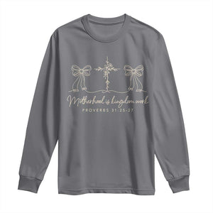 Motherhood Is Kingdom Work Long Sleeve Shirt Cute Christian Mom Mothers Day Coquette Bow Cross TS10 Charcoal Print Your Wear