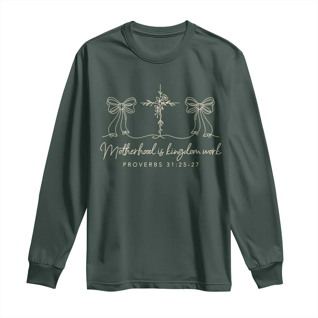 Motherhood Is Kingdom Work Long Sleeve Shirt Cute Christian Mom Mothers Day Coquette Bow Cross TS10 Dark Forest Green Print Your Wear