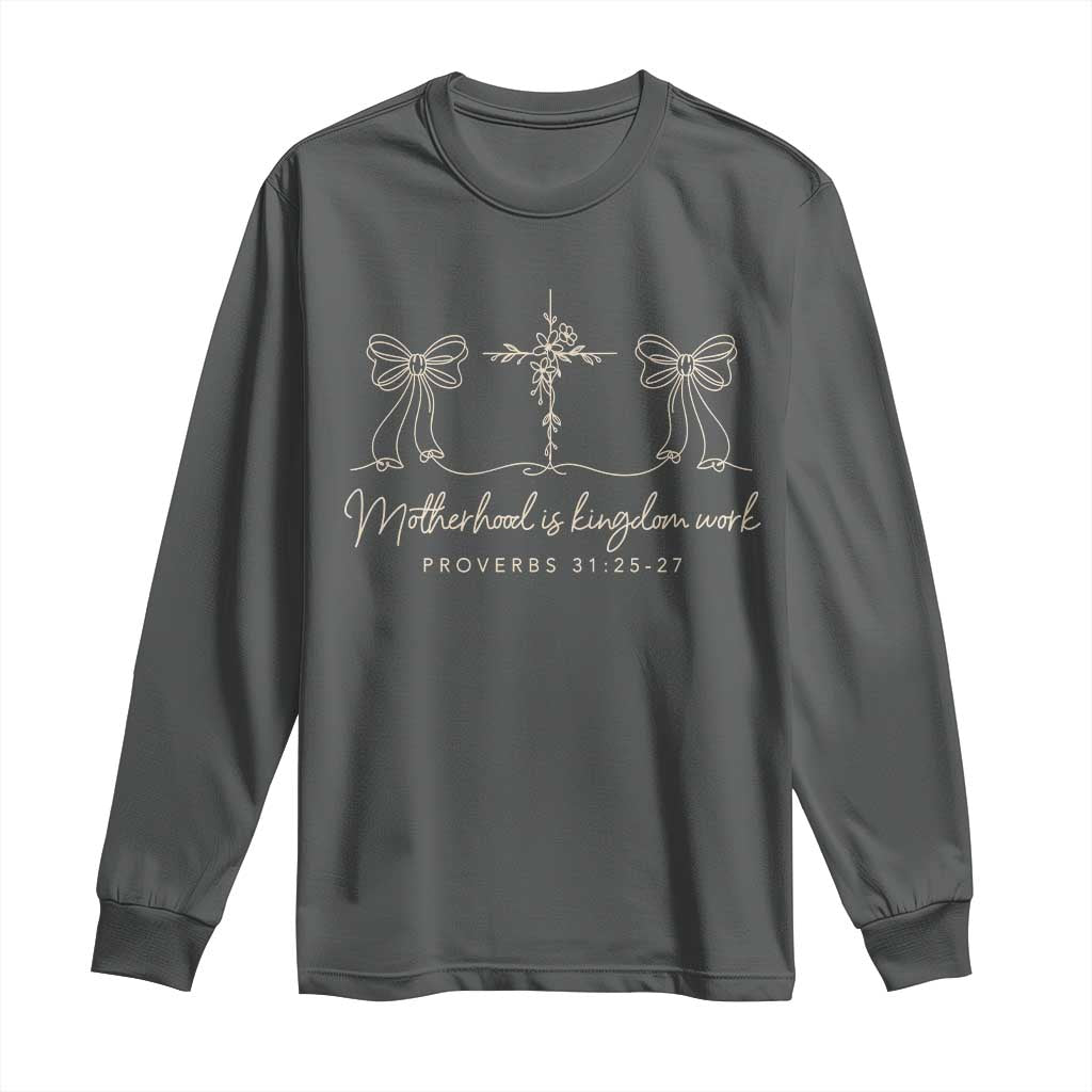 Motherhood Is Kingdom Work Long Sleeve Shirt Cute Christian Mom Mothers Day Coquette Bow Cross TS10 Dark Heather Print Your Wear