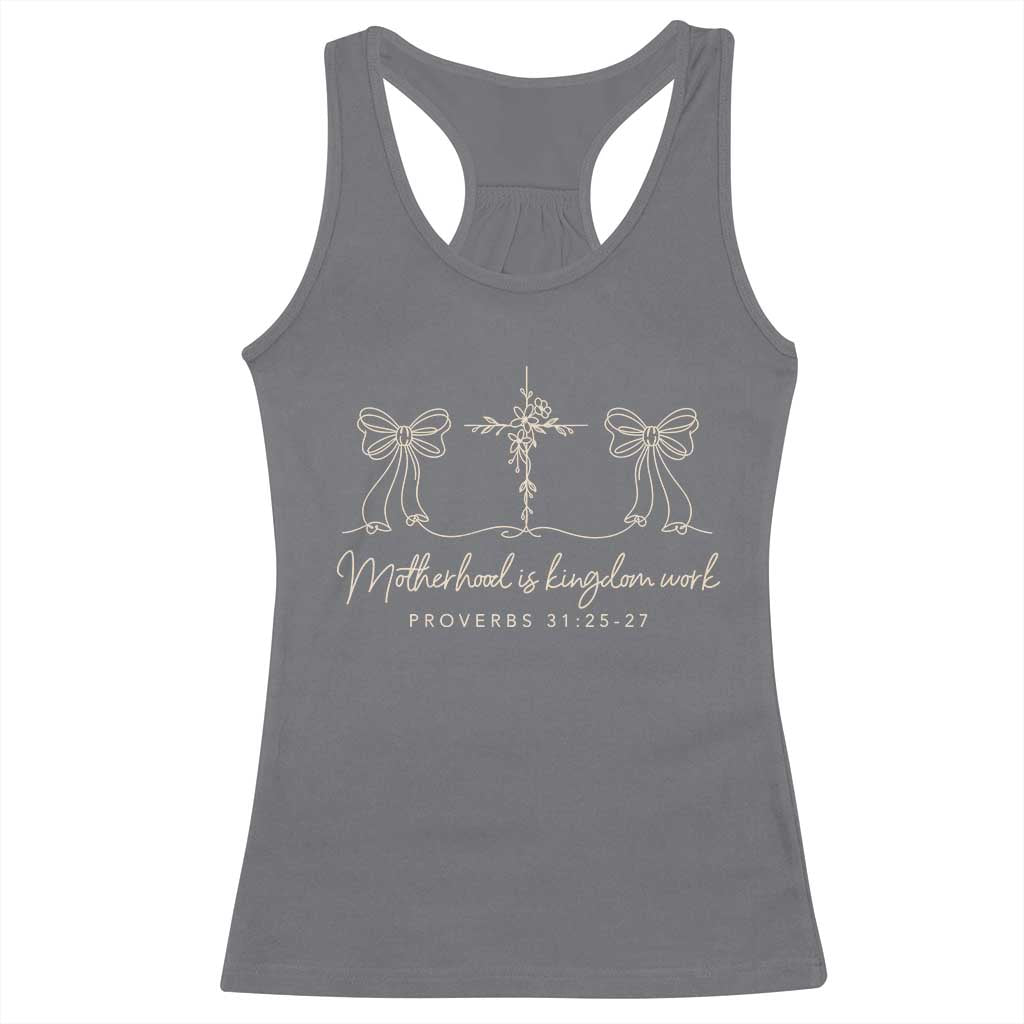 Motherhood Is Kingdom Work Racerback Tank Top Cute Christian Mom Mothers Day Coquette Bow Cross TS10 Charcoal Print Your Wear