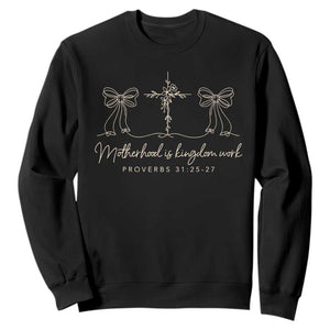 Motherhood Is Kingdom Work Sweatshirt Cute Christian Mom Mothers Day Coquette Bow Cross TS10 Black Print Your Wear