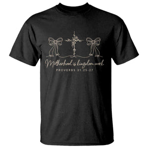 Motherhood Is Kingdom Work T Shirt Cute Christian Mom Mothers Day Coquette Bow Cross TS10 Black Print Your Wear
