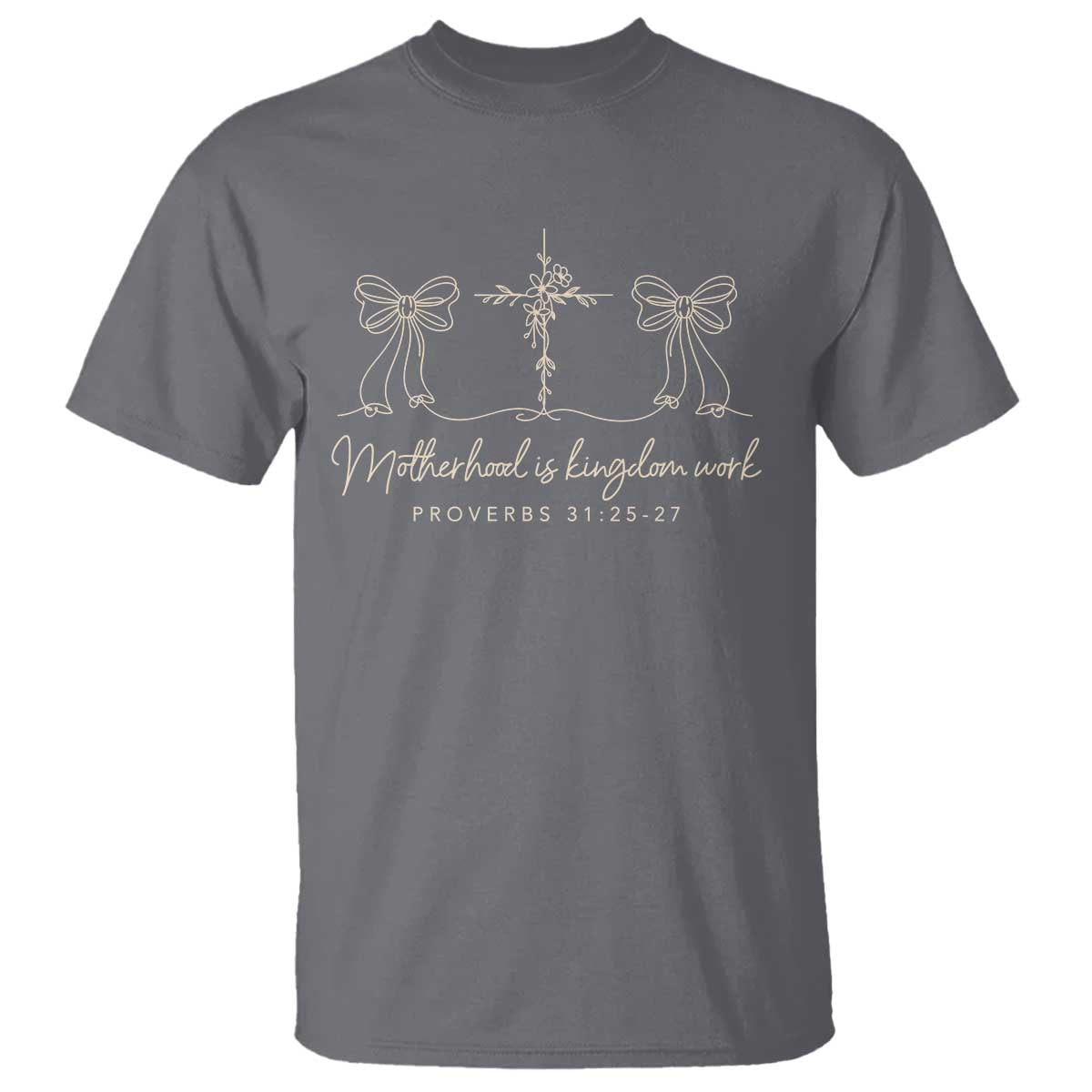 Motherhood Is Kingdom Work T Shirt Cute Christian Mom Mothers Day Coquette Bow Cross TS10 Charcoal Print Your Wear