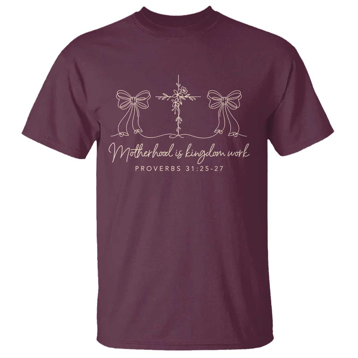 Motherhood Is Kingdom Work T Shirt Cute Christian Mom Mothers Day Coquette Bow Cross TS10 Maroon Print Your Wear