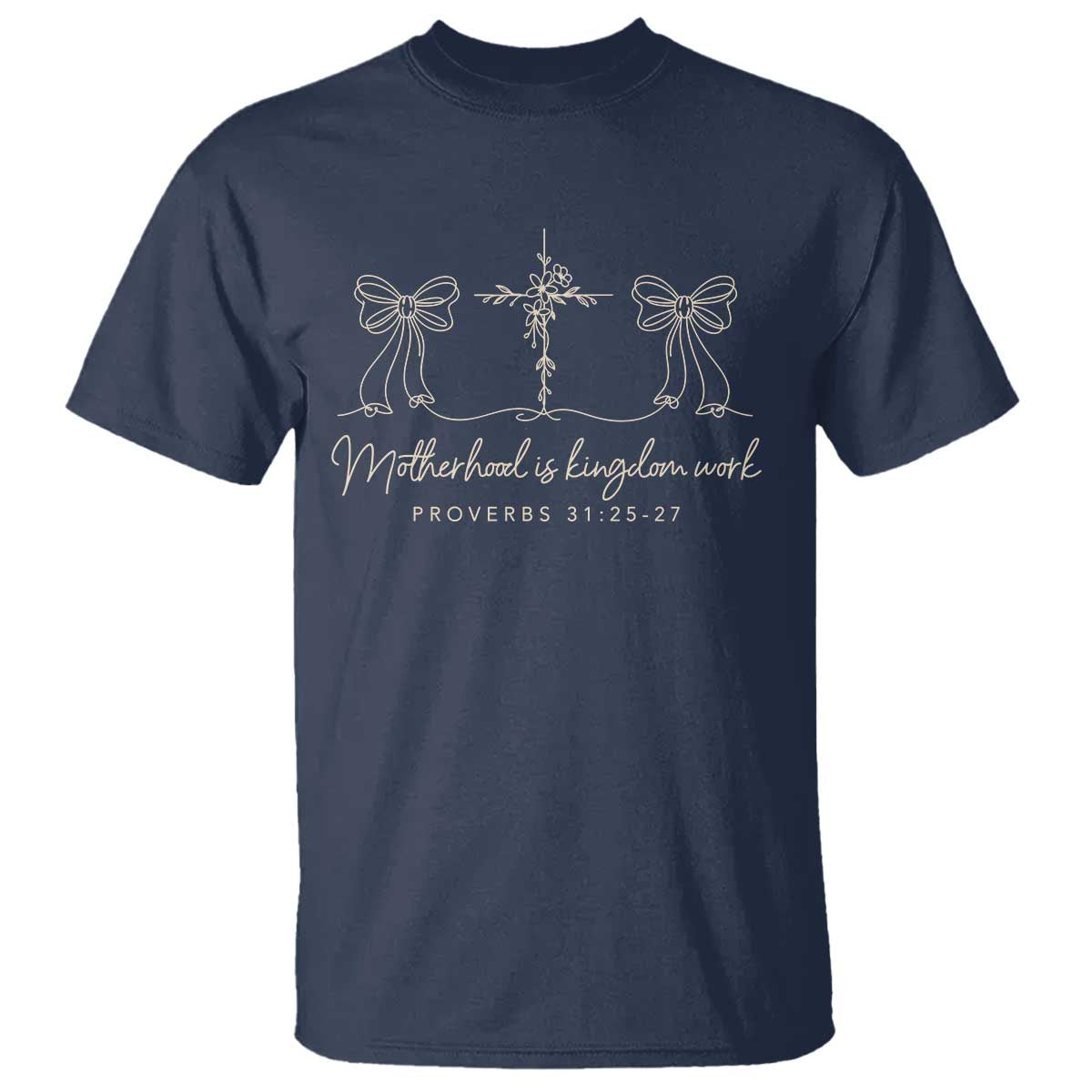 Motherhood Is Kingdom Work T Shirt Cute Christian Mom Mothers Day Coquette Bow Cross TS10 Navy Print Your Wear