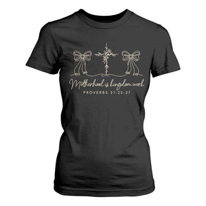 Motherhood Is Kingdom Work T Shirt For Women Cute Christian Mom Mothers Day Coquette Bow Cross TS10 Black Print Your Wear