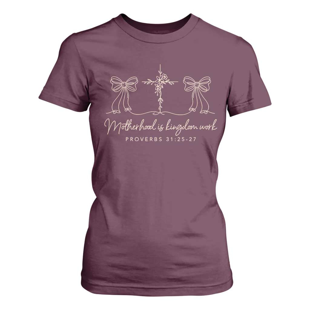 Motherhood Is Kingdom Work T Shirt For Women Cute Christian Mom Mothers Day Coquette Bow Cross TS10 Maroon Print Your Wear
