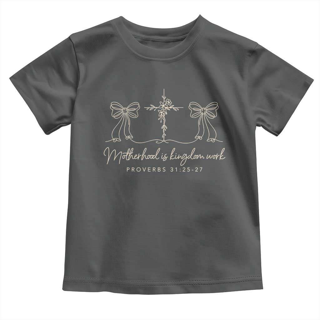 Motherhood Is Kingdom Work Toddler T Shirt Cute Christian Mom Mothers Day Coquette Bow Cross TS10 Dark Heather Print Your Wear