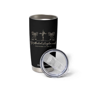 Motherhood Is Kingdom Work Tumbler Cup Cute Christian Mom Mothers Day Coquette Bow Cross TS10 Print Your Wear
