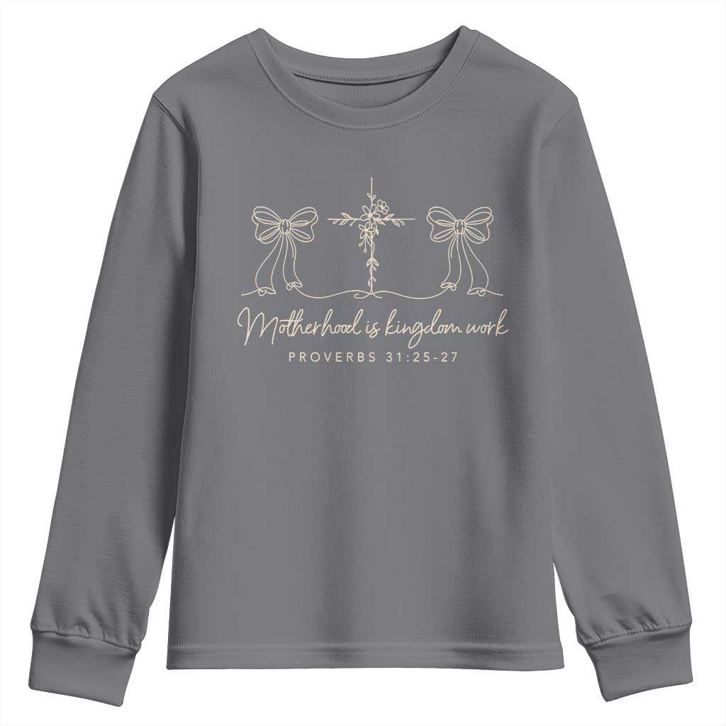 Motherhood Is Kingdom Work Youth Sweatshirt Cute Christian Mom Mothers Day Coquette Bow Cross TS10 Charcoal Print Your Wear