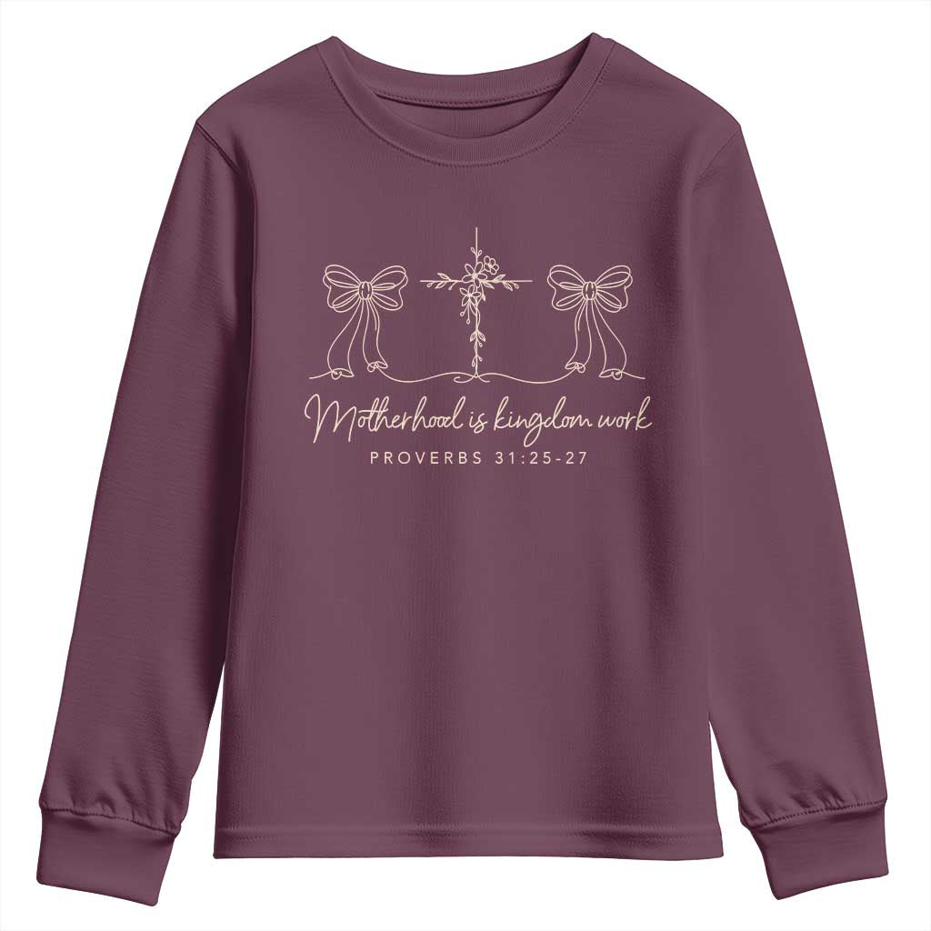 Motherhood Is Kingdom Work Youth Sweatshirt Cute Christian Mom Mothers Day Coquette Bow Cross TS10 Maroon Print Your Wear