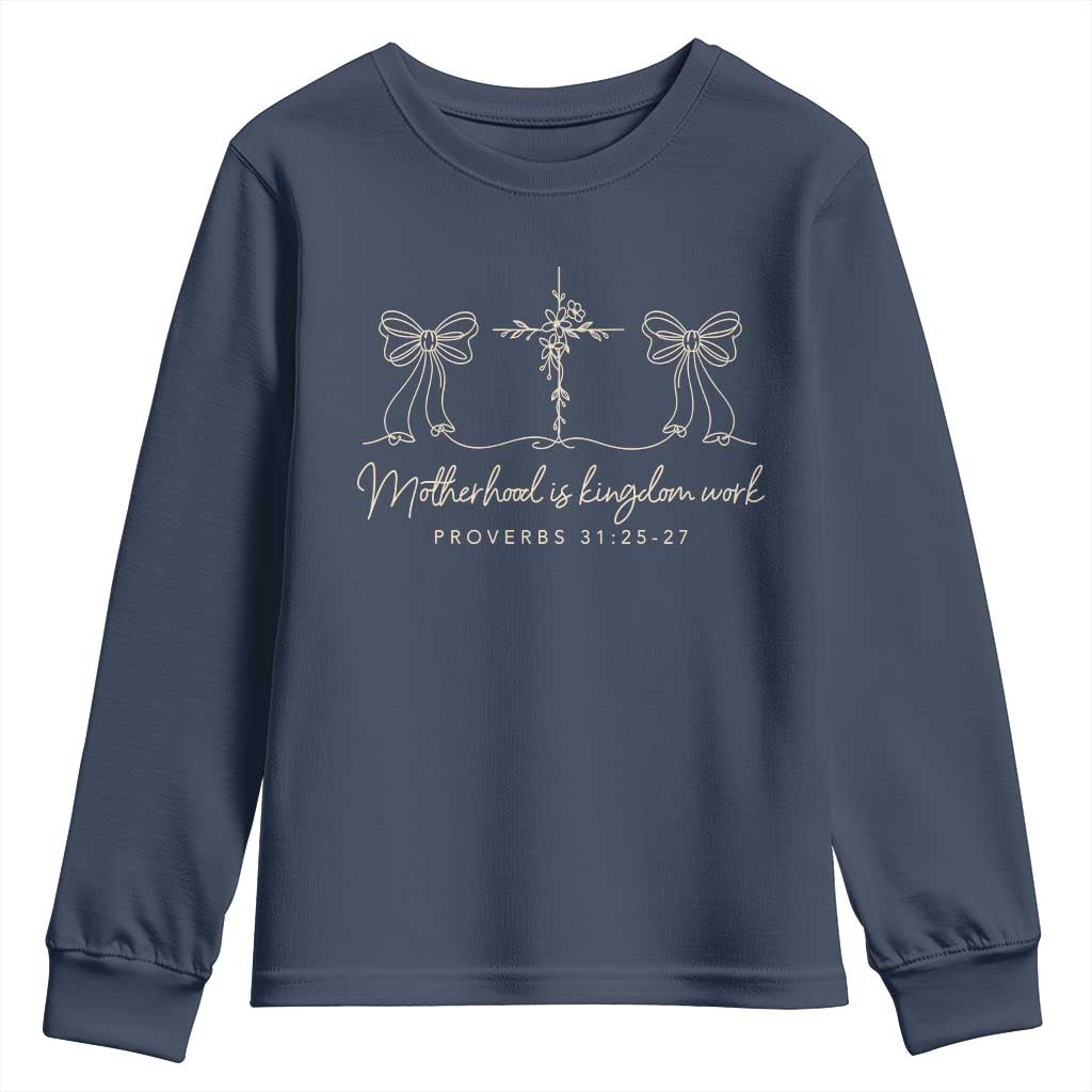 Motherhood Is Kingdom Work Youth Sweatshirt Cute Christian Mom Mothers Day Coquette Bow Cross TS10 Navy Print Your Wear