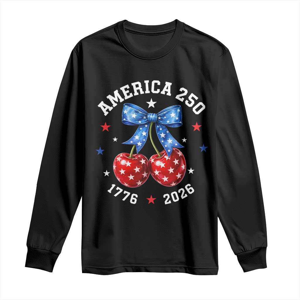 250 Anniversary USA Long Sleeve Shirt Cherry Coquette Bow 4th Of July 1776 2026 250th Birthday TS10 Black Print Your Wear