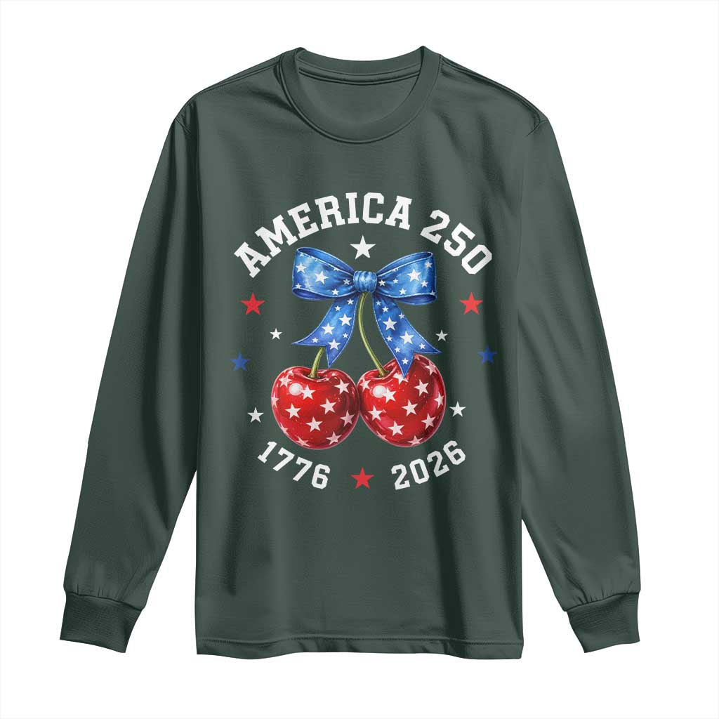 250 Anniversary USA Long Sleeve Shirt Cherry Coquette Bow 4th Of July 1776 2026 250th Birthday TS10 Dark Forest Green Print Your Wear