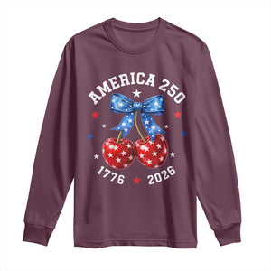 250 Anniversary USA Long Sleeve Shirt Cherry Coquette Bow 4th Of July 1776 2026 250th Birthday TS10 Maroon Print Your Wear