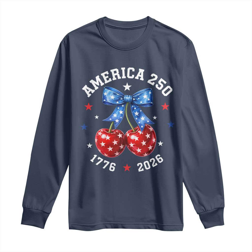 250 Anniversary USA Long Sleeve Shirt Cherry Coquette Bow 4th Of July 1776 2026 250th Birthday TS10 Navy Print Your Wear