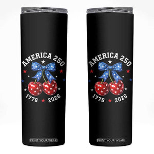 250 Anniversary USA Skinny Tumbler Cherry Coquette Bow 4th Of July 1776 2026 250th Birthday TS10 Black Print Your Wear
