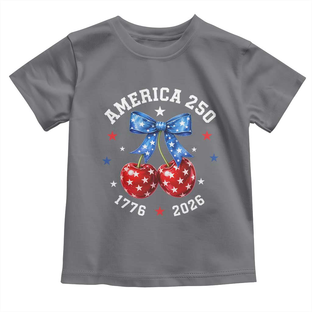 250 Anniversary USA Toddler T Shirt Cherry Coquette Bow 4th Of July 1776 2026 250th Birthday TS10 Charcoal Print Your Wear