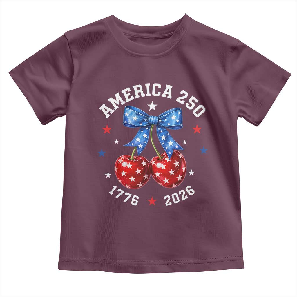 250 Anniversary USA Toddler T Shirt Cherry Coquette Bow 4th Of July 1776 2026 250th Birthday TS10 Maroon Print Your Wear