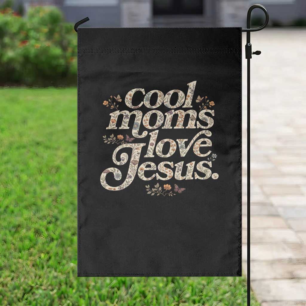 Cool Moms Love Jesus Garden Flag Vintage Floral Boho Wildflower Christian Mama Mothers Day TS10 Print Your Wear