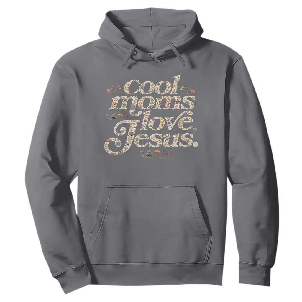 Cool Moms Love Jesus Hoodie Vintage Floral Boho Wildflower Christian Mama Mothers Day TS10 Charcoal Print Your Wear