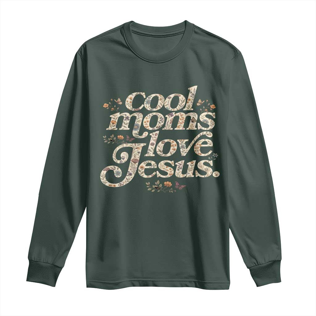 Cool Moms Love Jesus Long Sleeve Shirt Vintage Floral Boho Wildflower Christian Mama Mothers Day TS10 Dark Forest Green Print Your Wear