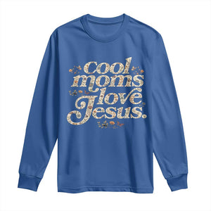 Cool Moms Love Jesus Long Sleeve Shirt Vintage Floral Boho Wildflower Christian Mama Mothers Day TS10 Royal Blue Print Your Wear