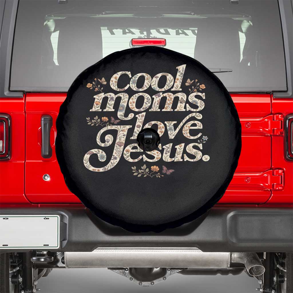 Cool Moms Love Jesus Spare Tire Cover Vintage Floral Boho Wildflower Christian Mama Mothers Day TS10 Black Print Your Wear
