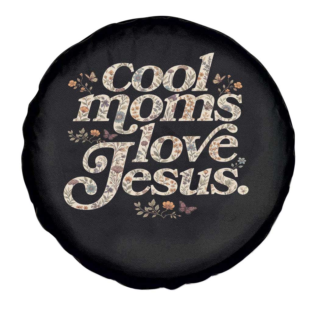 Cool Moms Love Jesus Spare Tire Cover Vintage Floral Boho Wildflower Christian Mama Mothers Day TS10 Print Your Wear