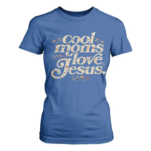 Cool Moms Love Jesus T Shirt For Women Vintage Floral Boho Wildflower Christian Mama Mothers Day TS10 Royal Blue Print Your Wear