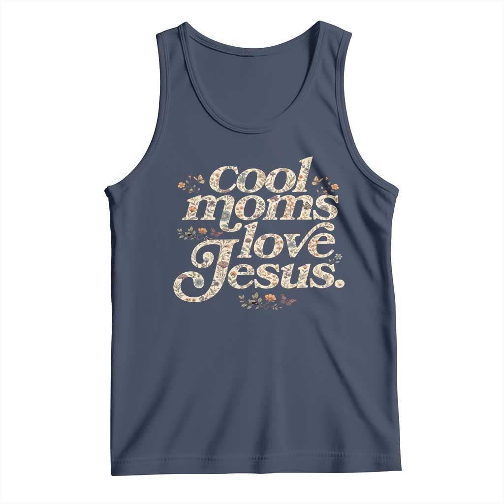 Cool Moms Love Jesus Tank Top Vintage Floral Boho Wildflower Christian Mama Mothers Day TS10 Navy Print Your Wear