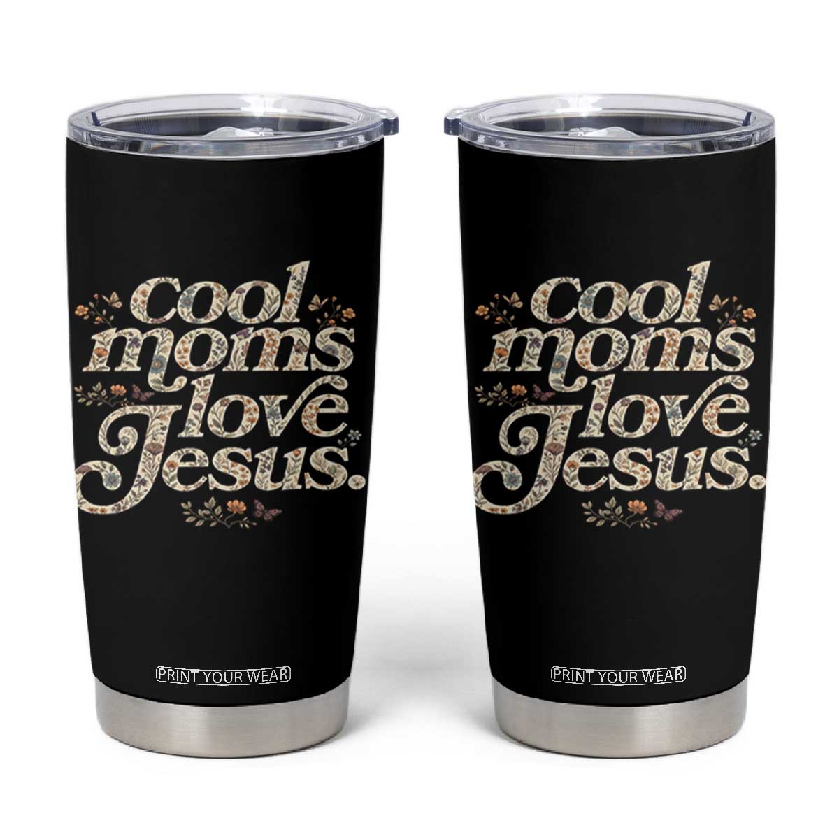 Cool Moms Love Jesus Tumbler Cup Vintage Floral Boho Wildflower Christian Mama Mothers Day TS10 Black Print Your Wear