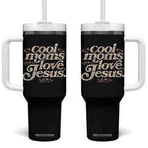Cool Moms Love Jesus Tumbler With Handle Vintage Floral Boho Wildflower Christian Mama Mothers Day TS10 One Size: 40 oz Black Print Your Wear