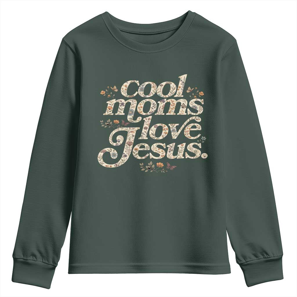 Cool Moms Love Jesus Youth Sweatshirt Vintage Floral Boho Wildflower Christian Mama Mothers Day TS10 Dark Forest Green Print Your Wear