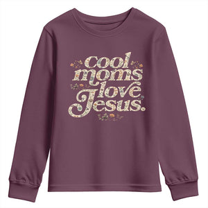 Cool Moms Love Jesus Youth Sweatshirt Vintage Floral Boho Wildflower Christian Mama Mothers Day TS10 Maroon Print Your Wear