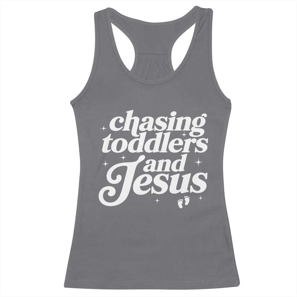 Christian Mom Racerback Tank Top Chasing Jesus And Toddlers TS10 Charcoal Print Your Wear